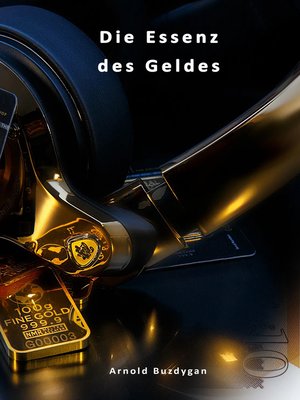 cover image of Die Essenz Des Geldes